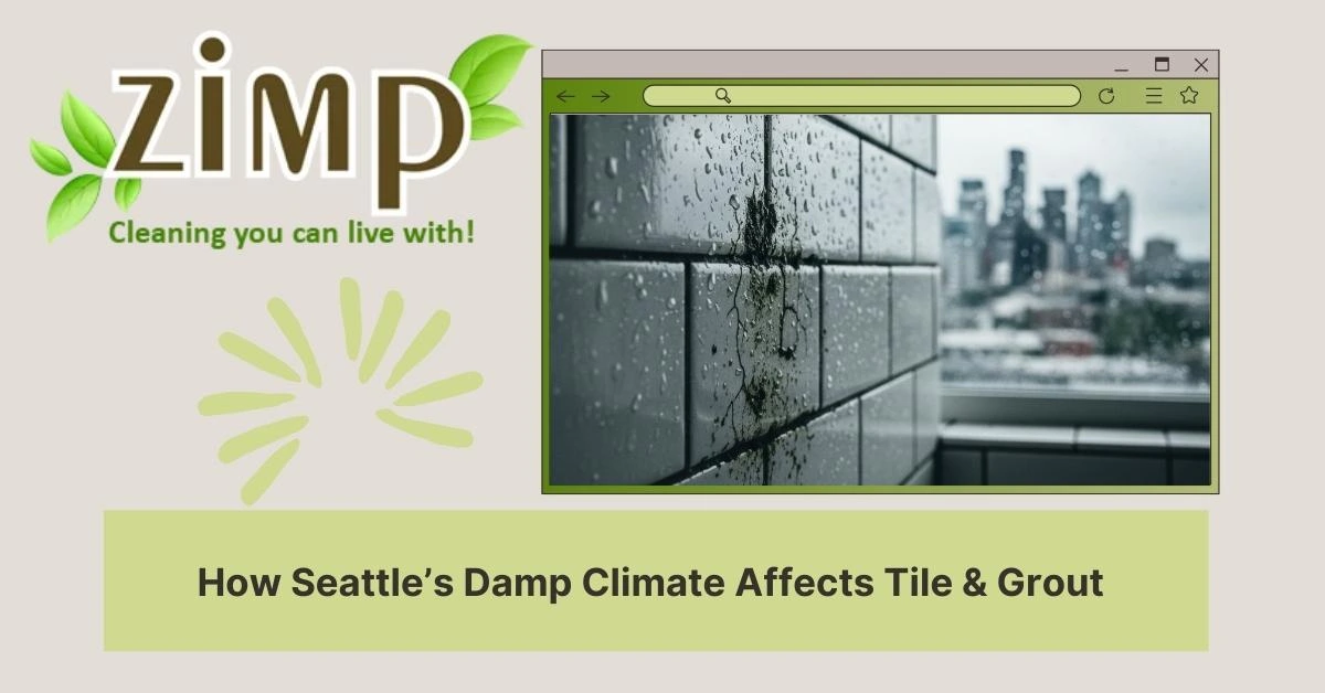How Seattle’s Damp Climate Affects Tile & Grout